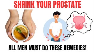 10 BEST Natural Remedies To Shrink Your Prostate! | Enlarged Prostate