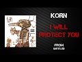 Korn - I Will Protect You [Lyrics Video]