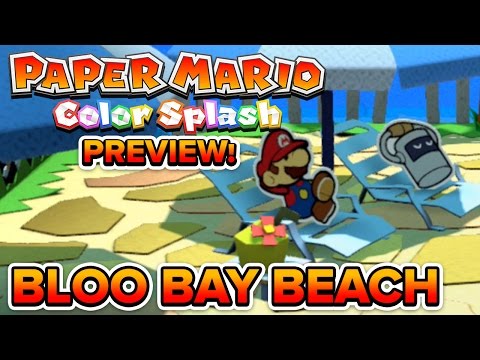 Paper Mario Color Splash - Gameplay Preview! | Bloo Bay Beach