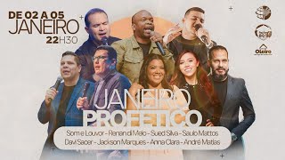 CASA DO OLEIRO - JANEIRO PROFETICO - 03/01 - 22:30HS