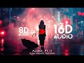 Alan Walker Ava Max Alone Pt II 16D AUDIO NOT 8D Use Headphones