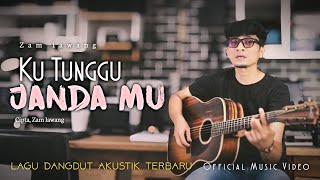 Download lagu Ku Tunggu Janda Mu, Zam Lawang, mp3