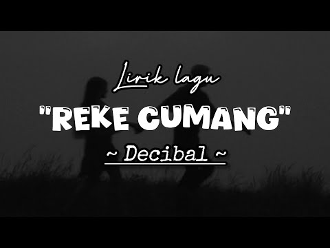 Reke Cumang - Decibal // Lirik Lagu🎶