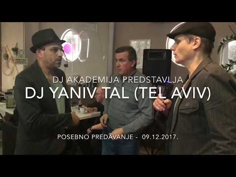 Dj Akademija 21  -  Predavanje by Yaniv Tal (Tel Aviv) 09.12.2017.