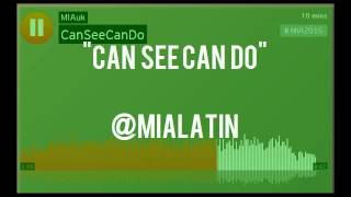 "Can See Can Do" - M.I.A. (Audio)