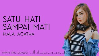 Download lagu Mala Agatha - Satu Hati Sampai Mati (Lirik) mp3