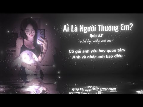 Ai Là Người Thương Em Remix - Quân AP Nhạc Remix Hot TikTok Mới Nhất