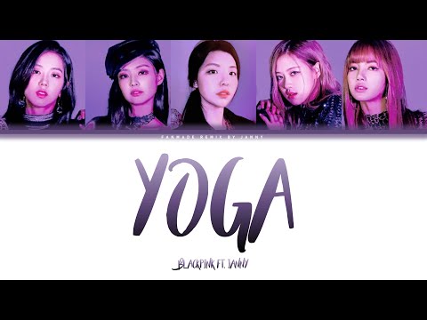 BLACKPINK - 'YOGA' ft. JANNY (Color Lyrics Eng/Rom/Han)