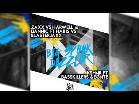 Big Spook Dazzlor - ZAXX VS Haris VS Blasterjaxx VS KSHMR Ft. BassKillers & B3NTE (K. K. Mashup)