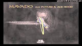 Mavado - I Aint Going Back Broke Ft Future &amp; Ace Hood