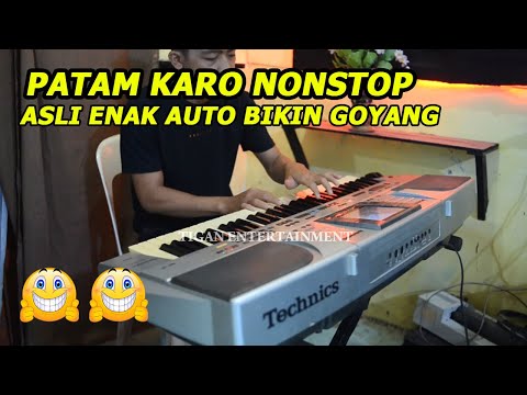 PATAM-PATAM NONSTOP || PATAM KARO ASLI BIKIN GOYANG