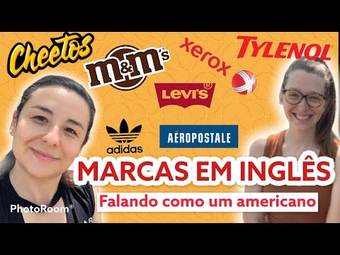 APRENDA COMO PRONUNCIAR MARCAS EM INGLÊS