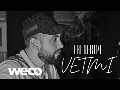 Eri Qerimi - Vetmi (Official Video)
