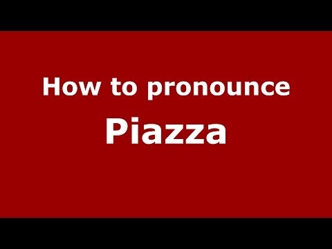 How to pronounce Piazza (Italian/Italy) - PronounceNames.com