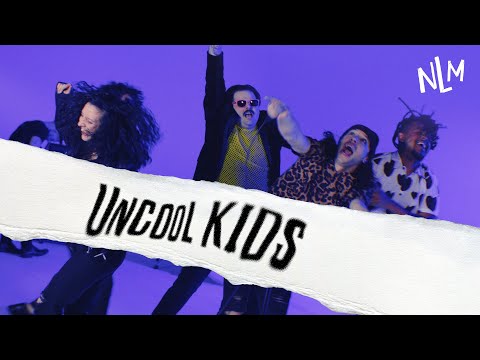 NLM - Uncool Kids (Official Music Video)