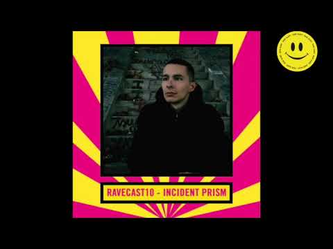 RaveCast10 - Incident Prism