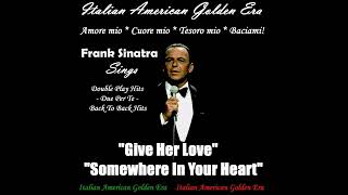 FRANK SINATRA - Give Her Love &amp; Somewhere In Your Heart (Double Play)