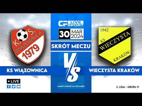 WIDEO: KS Wiązownica - Wieczysta Kraków 1-3 [SKRÓT MECZU] 