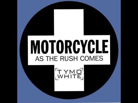 Motorcycle - As The Rush Comes (Tymo White Rework) [Free Download]
