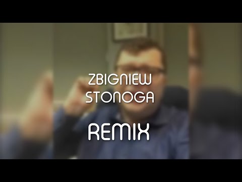 Zbigniew Stonoga REMIX [Reupload]