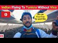 Do Indians Need Visa For Tunisia ? Flying to Monistir Tunisia 🇹🇳#IndianInTunisia
