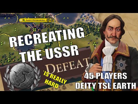 Recreating The USSR – 45 Players TSL Earth – This Is REALLY HARD #1 – Deity TSL Russia (FP)
