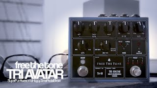 Video thumbnail for Free The Tone Tri Avatar Multi-Dimensional Chorus TA-1H by TheSuperFunAwesomeHappyTimePedalShow