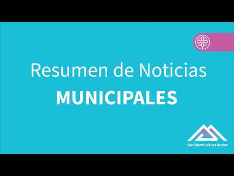 276 - Resumen de Noticias de la Municipalidad de San Martín de Los Andes