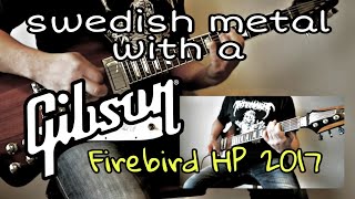 Video thumbnail for Does the GIBSON FIREBIRD HP 2017 do Swedish DEATH METAL ? by Mika Lagreen