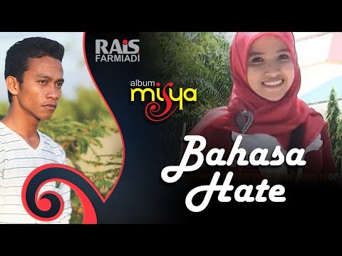 Rais Farmiadi - Bahasa Hate (Album Misya)