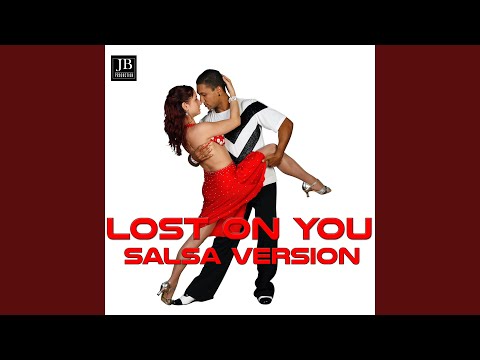Lost On You (Salsa Version)