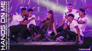 Ariana Grande - Hands On Me (Wango Tango 2018 Encore Studio Version)