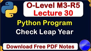 O-Level M3 R5 | Python Program for Check Leap Year | Lecture 30