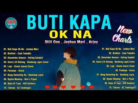 BUTI KAPA OK NA | 1 Hour Broken Heart Maganda Pakinggan 2021 | Bandang Lapis, Joshua Mari, Still One