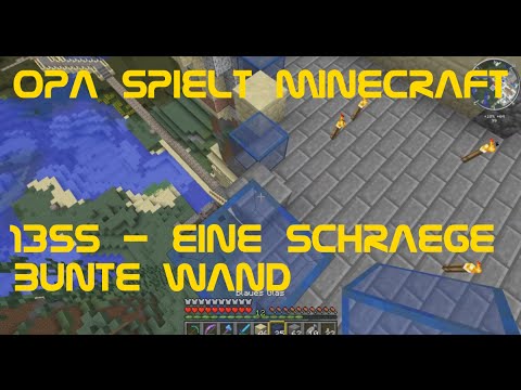 Opa spielt Minecraft 1355 - Eine schräge bunte Wand
