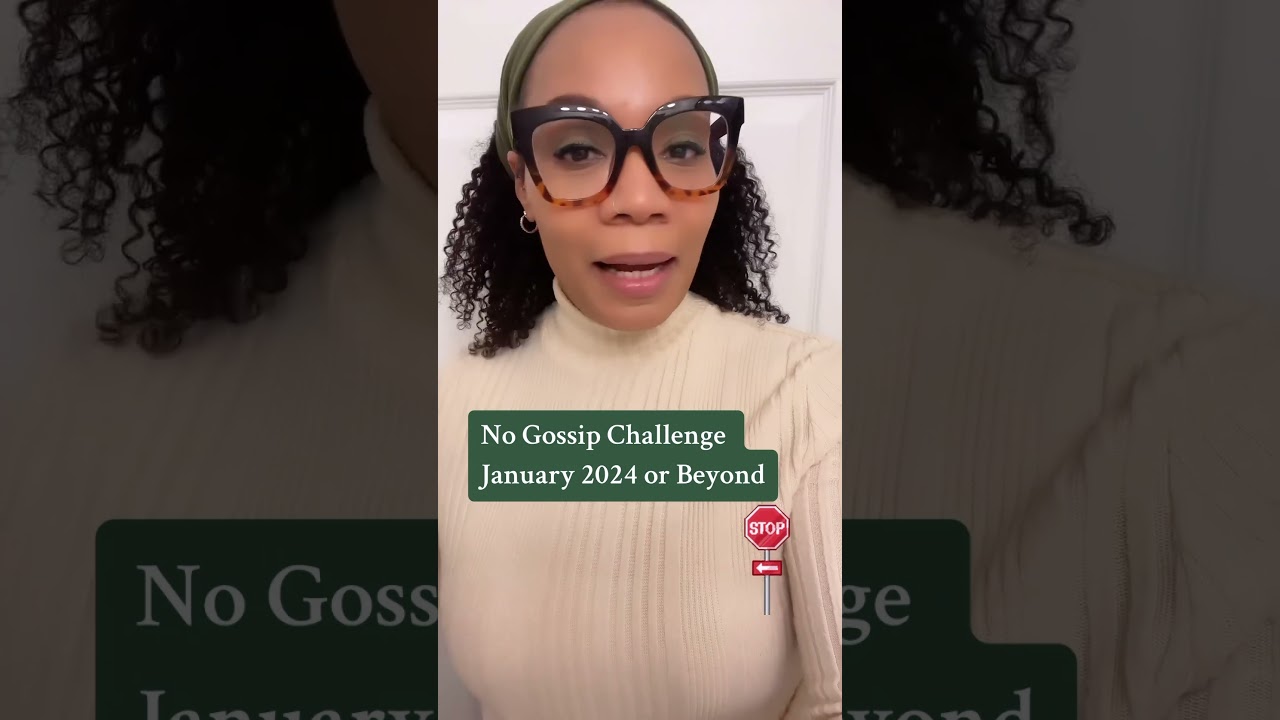 No Gossip Challenge . How Long Can You Do It? #gossip #nogossip