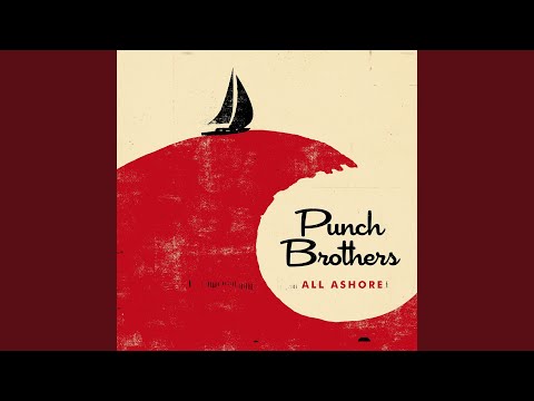 download lagu mp3 mp4 Punch Brothers All Ashore, download lagu Punch Brothers All Ashore gratis, unduh video klip Download Punch Brothers All Ashore Mp3 dan Mp4 Full Gratis