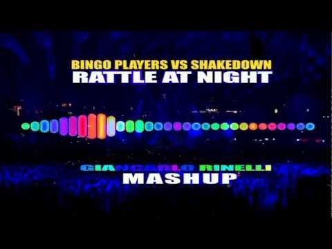 BINGO PLAYERS VS SHAKEDOWN - RATTLE @ NIGHT (GR MASHUP)