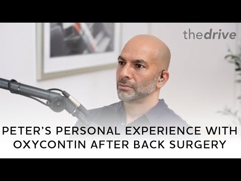 Peter Attia’s Personal Experience with OxyContin after Back Surgery