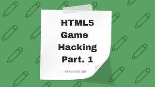 #1 HTML5 Game Hacking - Introduction to the console