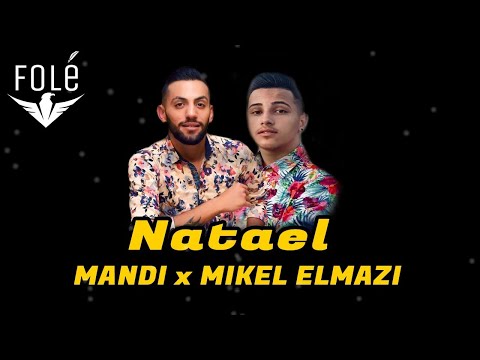 Mandi ft. Mikel Elmazi - Natael (Official Audio)