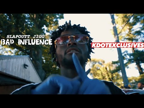 SlapOutt Jigg - Bad Influence (Official Music Video)