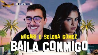 Pulta Takes com Fernando Nogari - Selena Gomez / Baila Conmigo