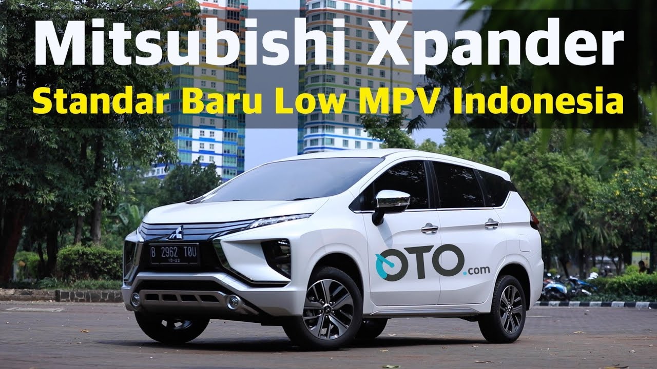 Mitsubishi Xpander Standar Baru Low MPV Indonesia I OTO com