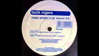 Buck Rogers - Pumper (It's Good For You) (1999)