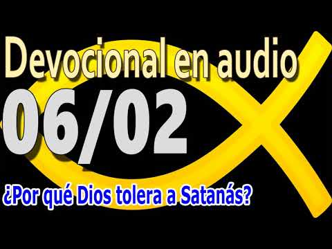 Devocional en audio 06/02 - Por qué Dios tolera a Satanás