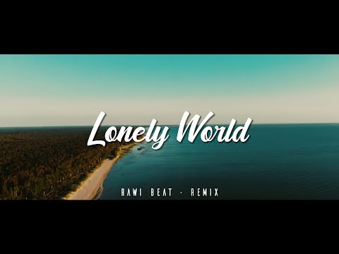 DJ SLOW REMIX !!! Rawi Beat - Lonely Wolrd - ( Slow Remix )