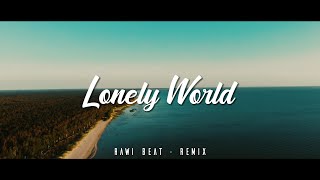 Download lagu DJ SLOW REMIX !!! Rawi Beat - Lonely Wolrd - ( Slow Remix ) mp3