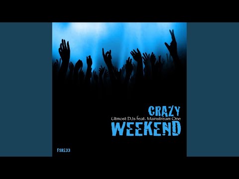 Crazy Weekend (Biskvit Remix)
