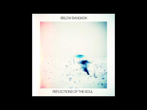Below Bangkok - Reflections Of The Soul (promo mix) 05.04.2017